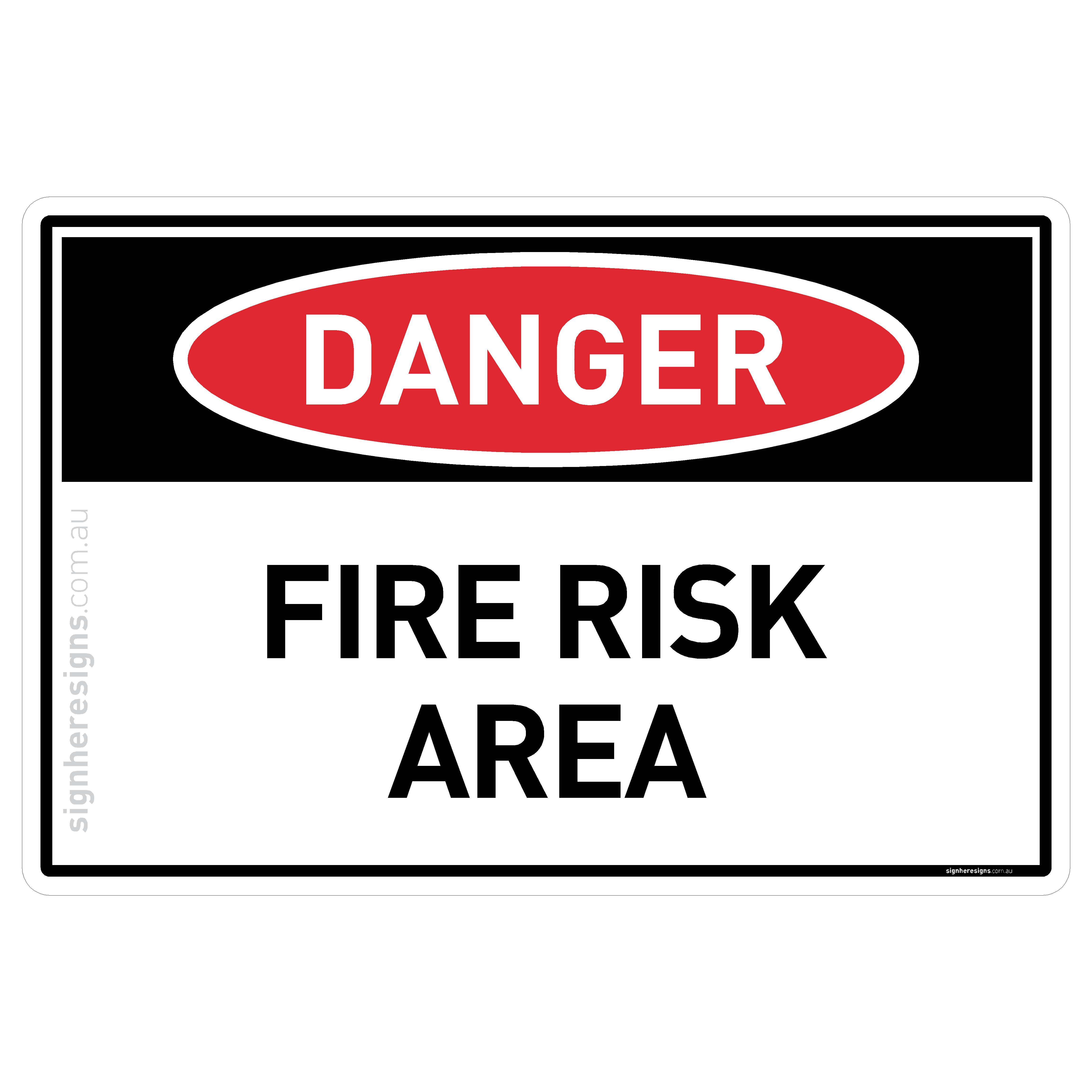 Fire Risk Area Danger Sign | Sign Here Signs