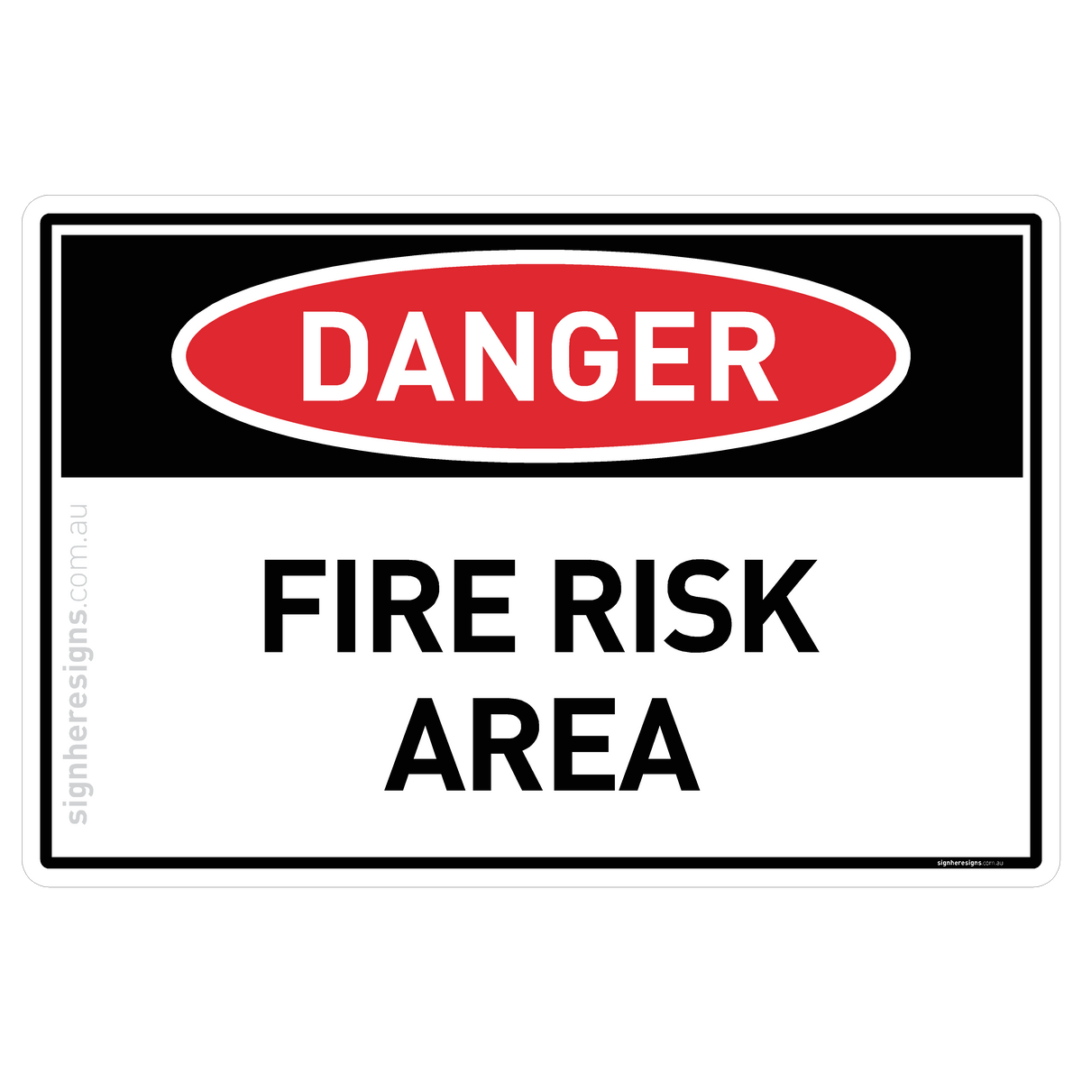 Fire Risk Area Danger Sign | Sign Here Signs