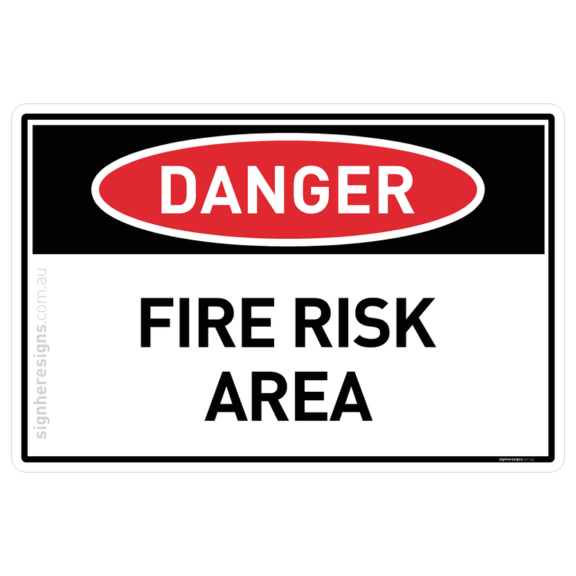 Fire Risk Area Danger Sign | Sign Here Signs