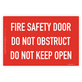 Fire Safety Door - Do Not Obstruct - Do Not Keep Open