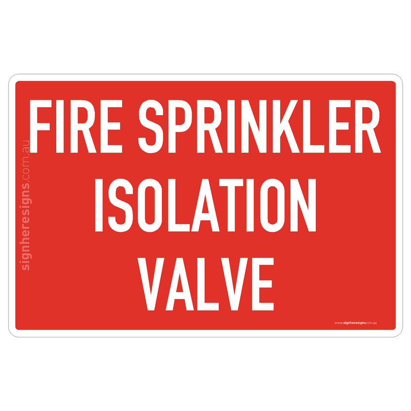 Fire Sprinkler Isolation Valve Sign - Fire Safety – Sign Here Signs