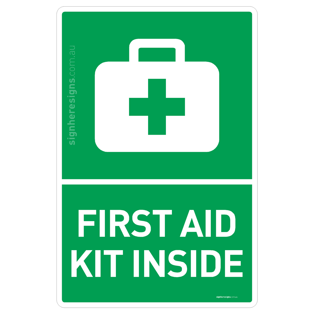 Inside First Kit First Aid Kit Inside Sign - Safe Condition Sign – Sign Here Signs
