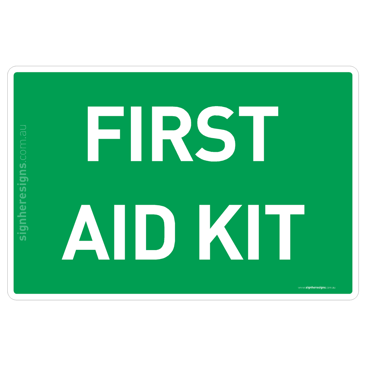 First Aid Kit (Text Only) Sign - Safe Condition Sign – Sign Here Signs