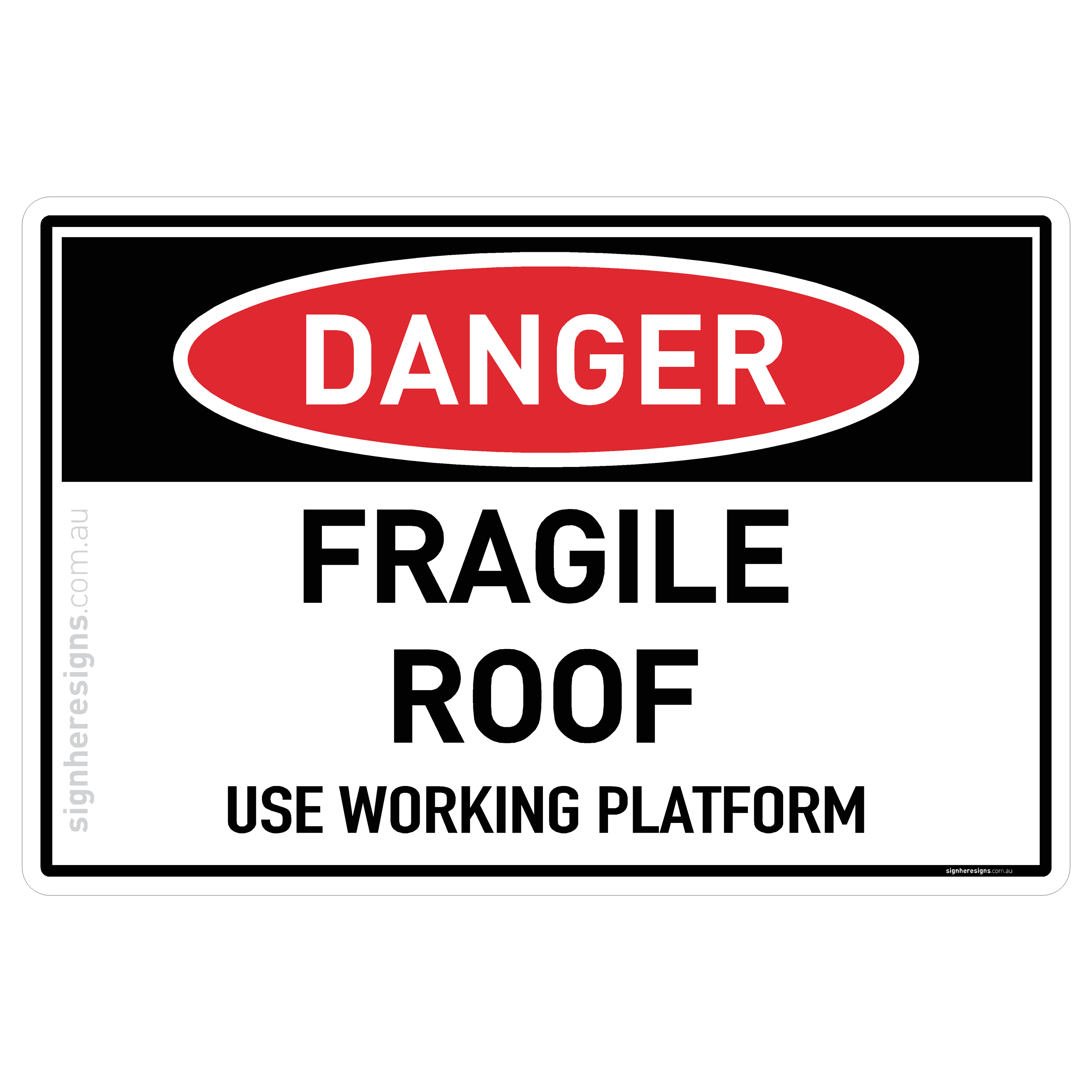Fragile Roof - Use Working Platform - Danger