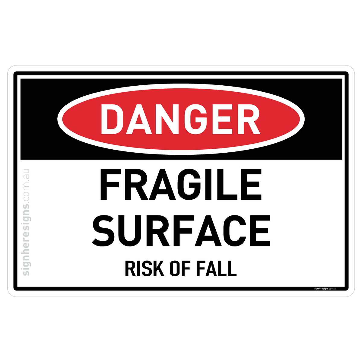 Fragile Surface - Risk of Fall Danger Sign | Sign Here Signs