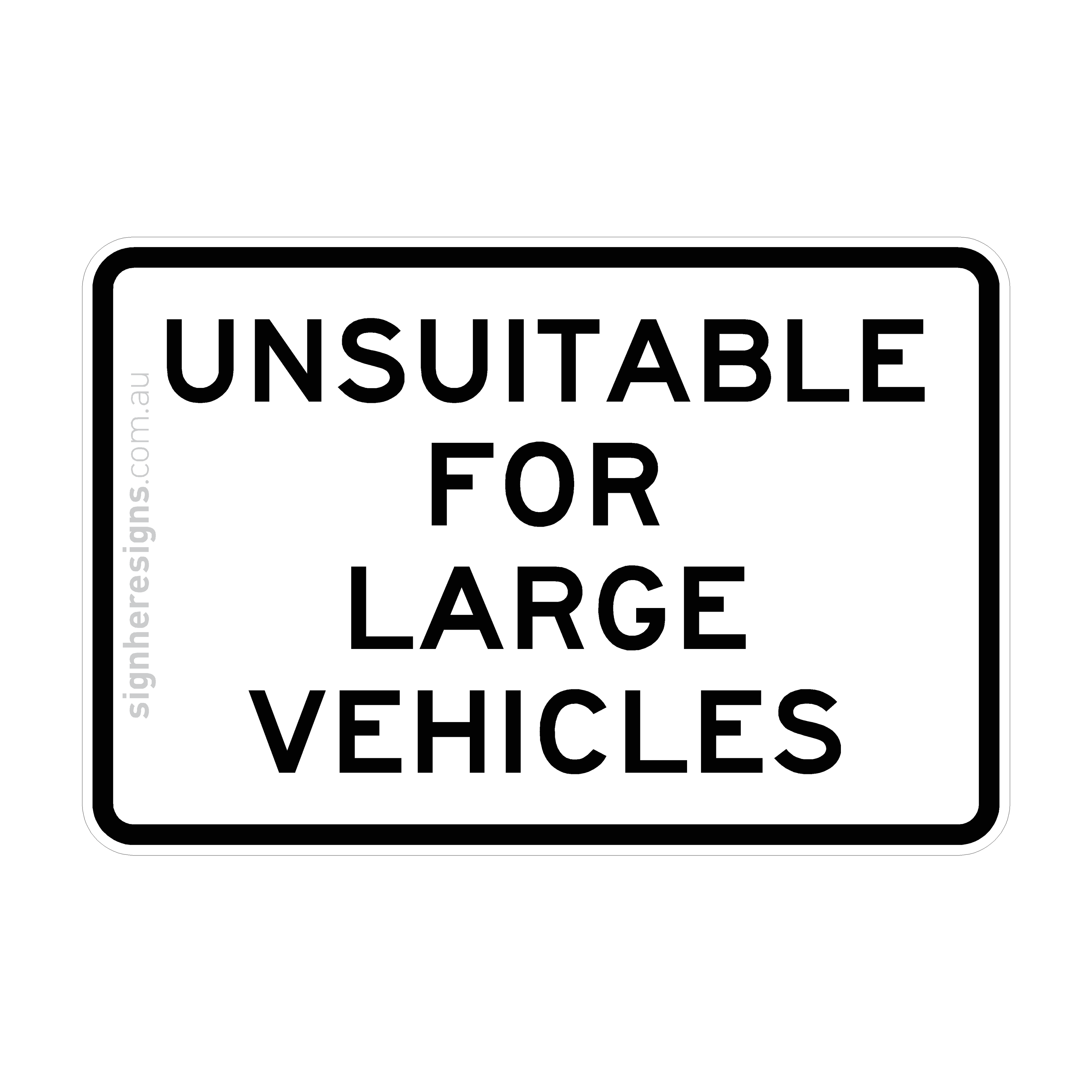 G9-41 Unsuitable For Large Vehicles - Traffic Sign