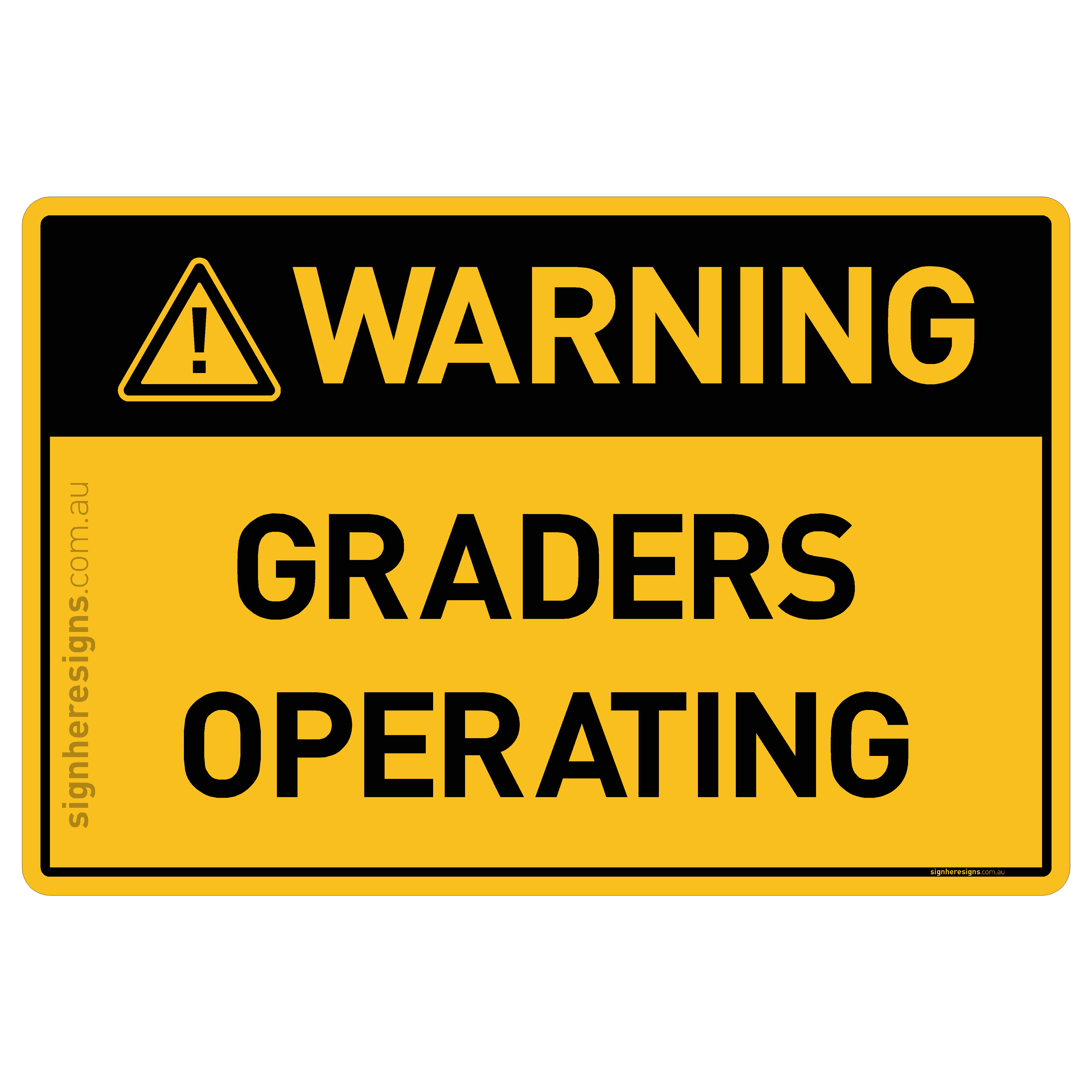Graders Operating Warning Sign | Buy Online – Sign Here Signs