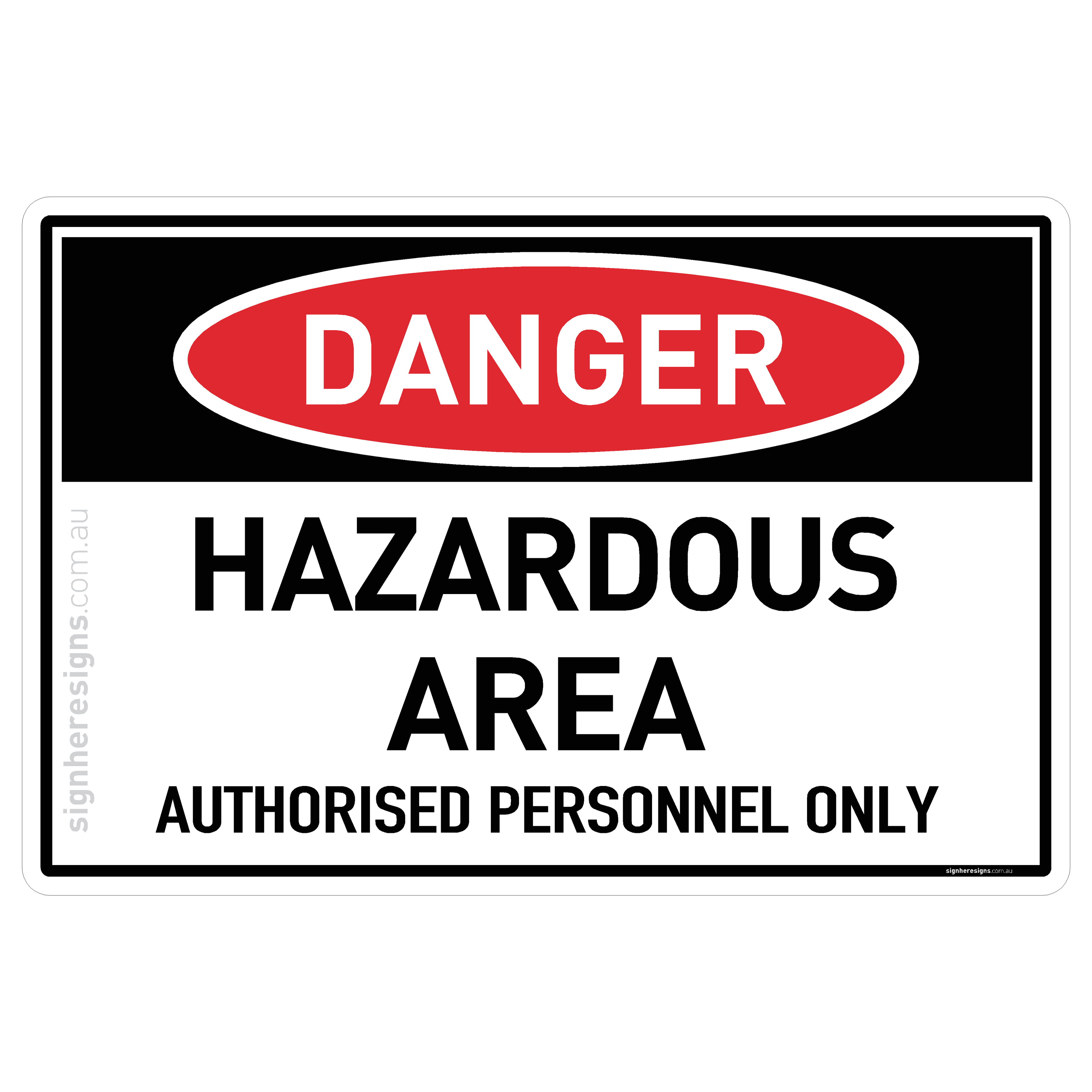 Hazardous Area - Authorised Personnel Only - Danger