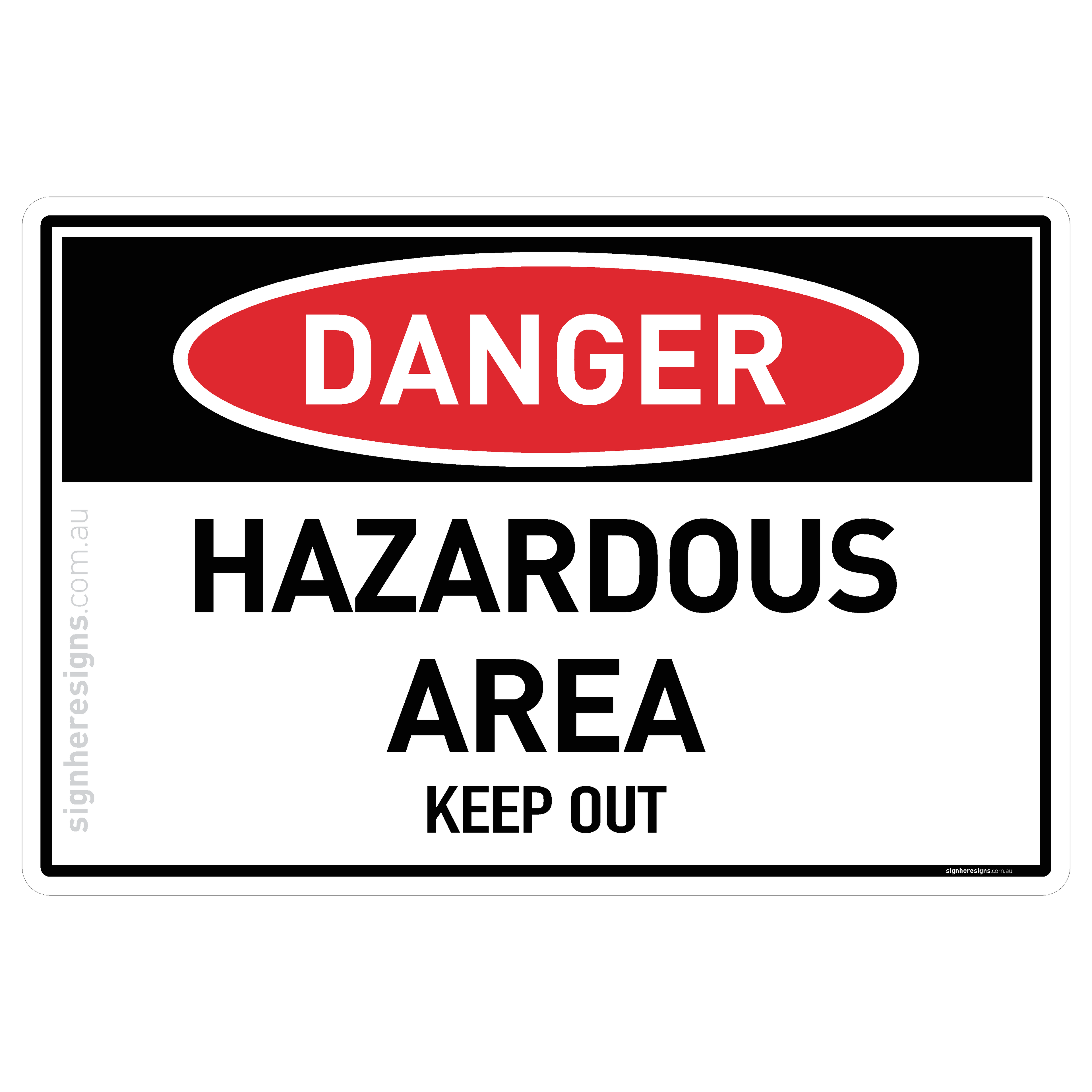 Hazardous Area - Keep Out - Danger