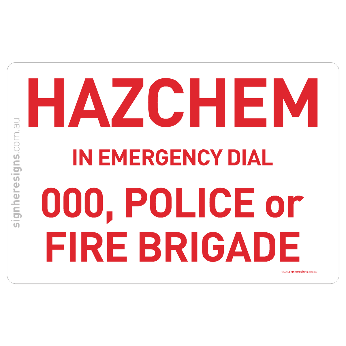 HAZCHEM - In Emergency Dial 000 Sign - Safe Condition Sign – Sign Here ...