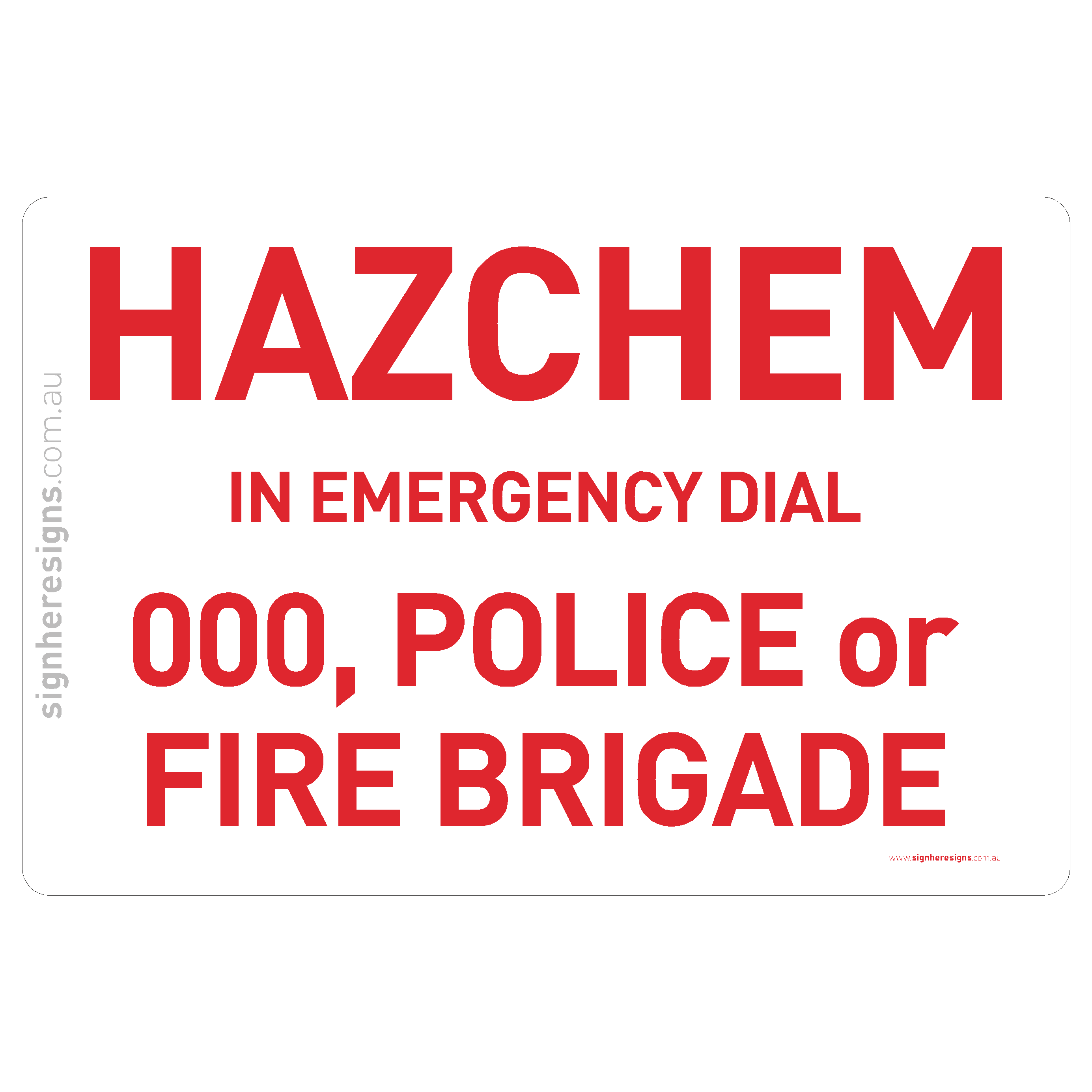 HAZCHEM - In Emergency Dial 000