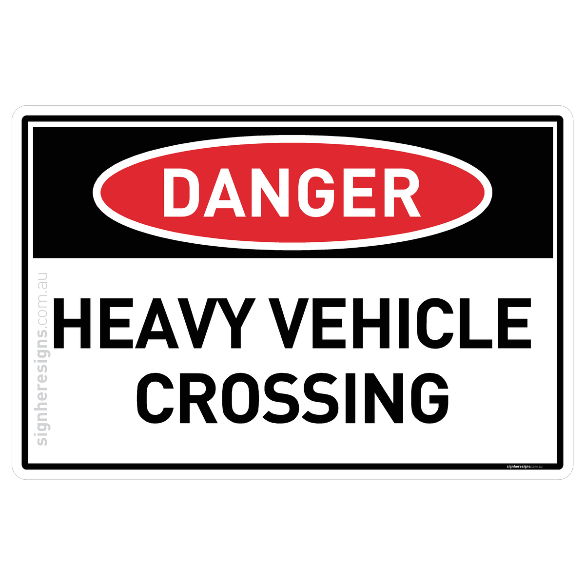 Heavy Vehicle Crossing Danger Sign | Sign Here Signs