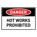 Hot Works Prohibited - Danger