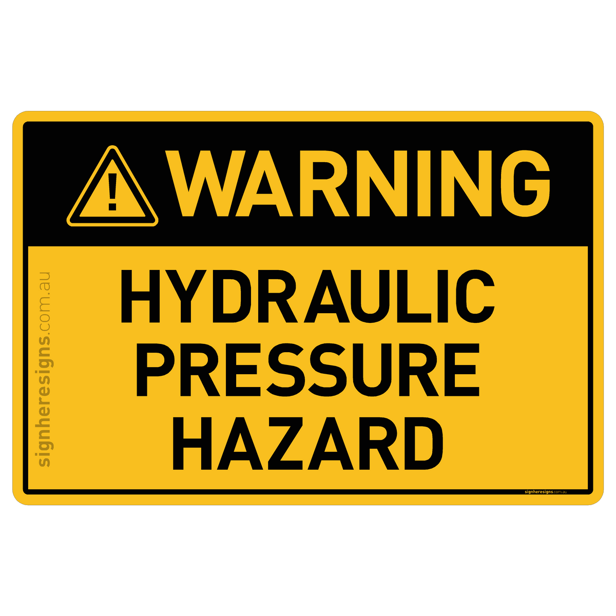 Hydraulic Pressure Hazard Warning Sign | Buy Online – Sign Here Signs