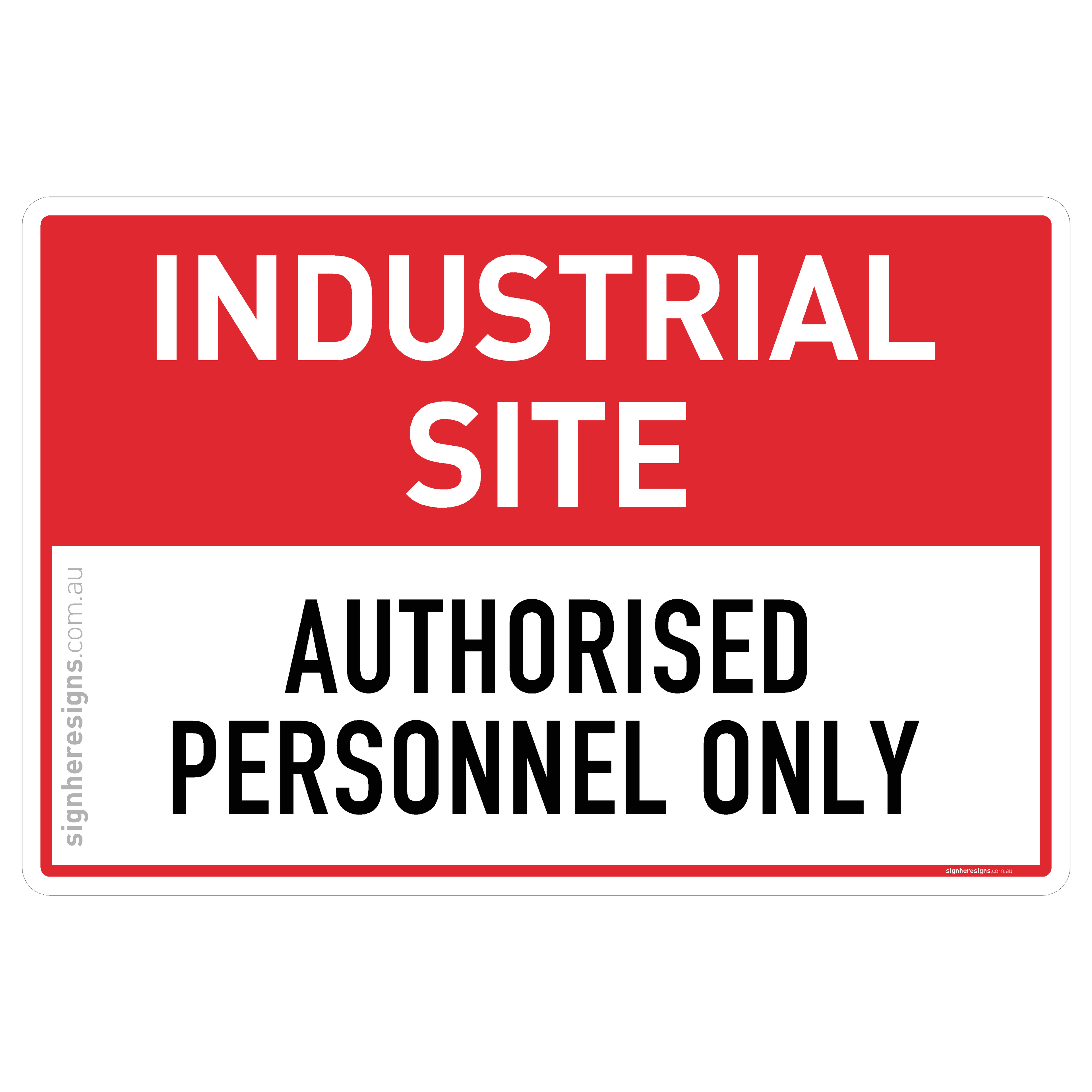Industrial Site - Authorised Access Only