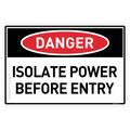 Isolate Power Before Entry - Danger