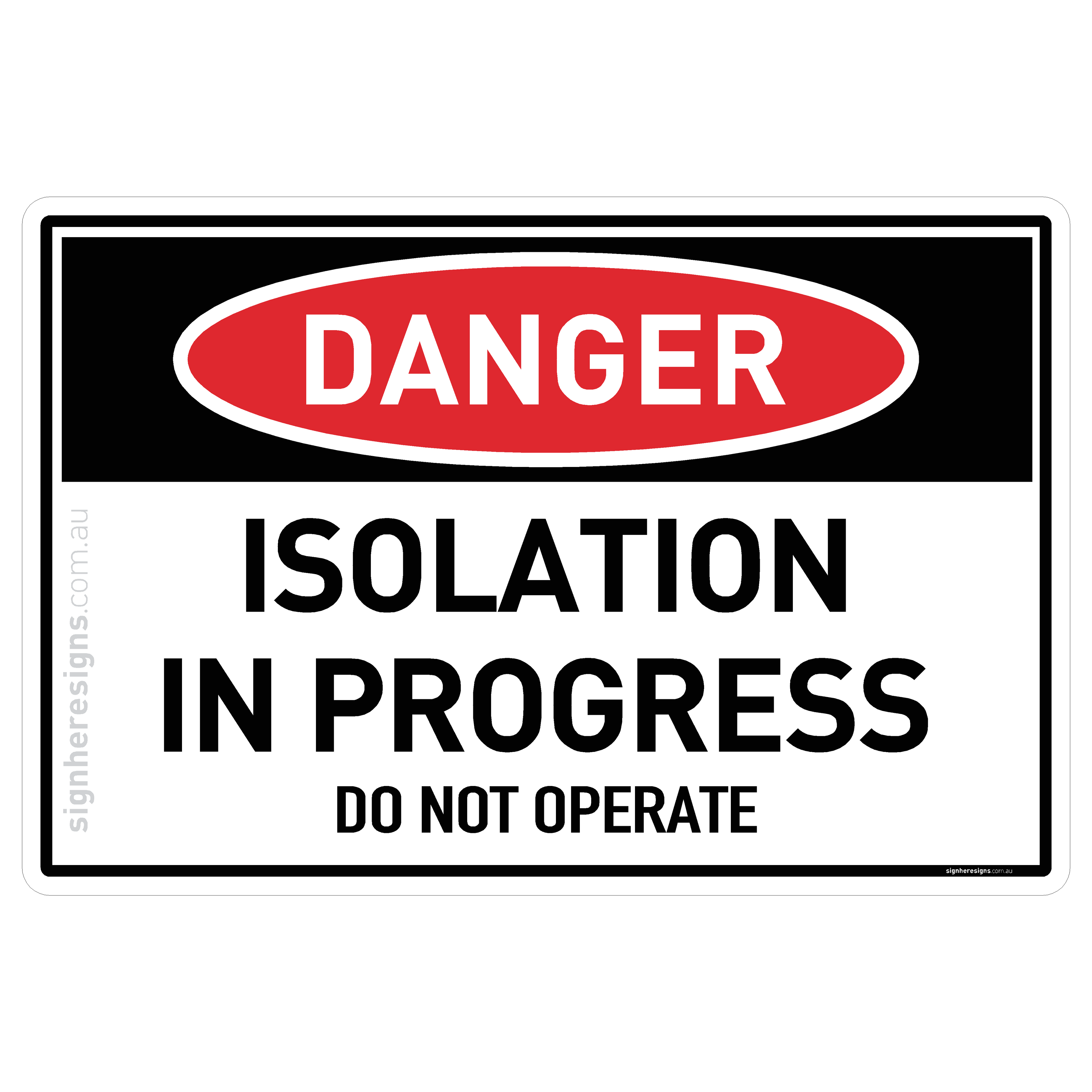 Isolation In Progress - Do Not Operate - Danger