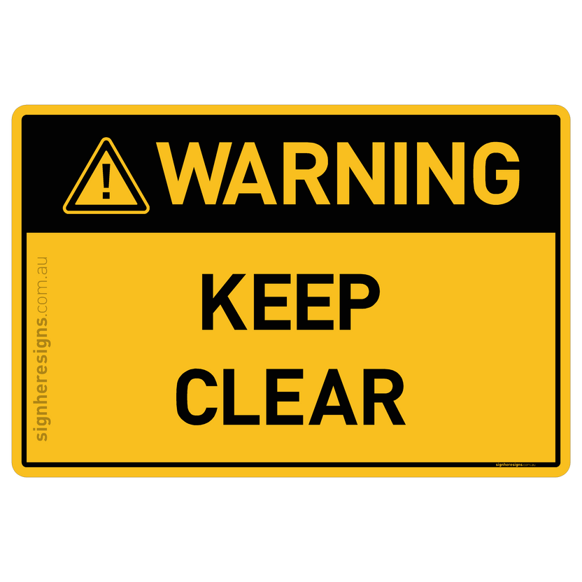 Keep Clear Warning Sign | Buy Online – Sign Here Signs