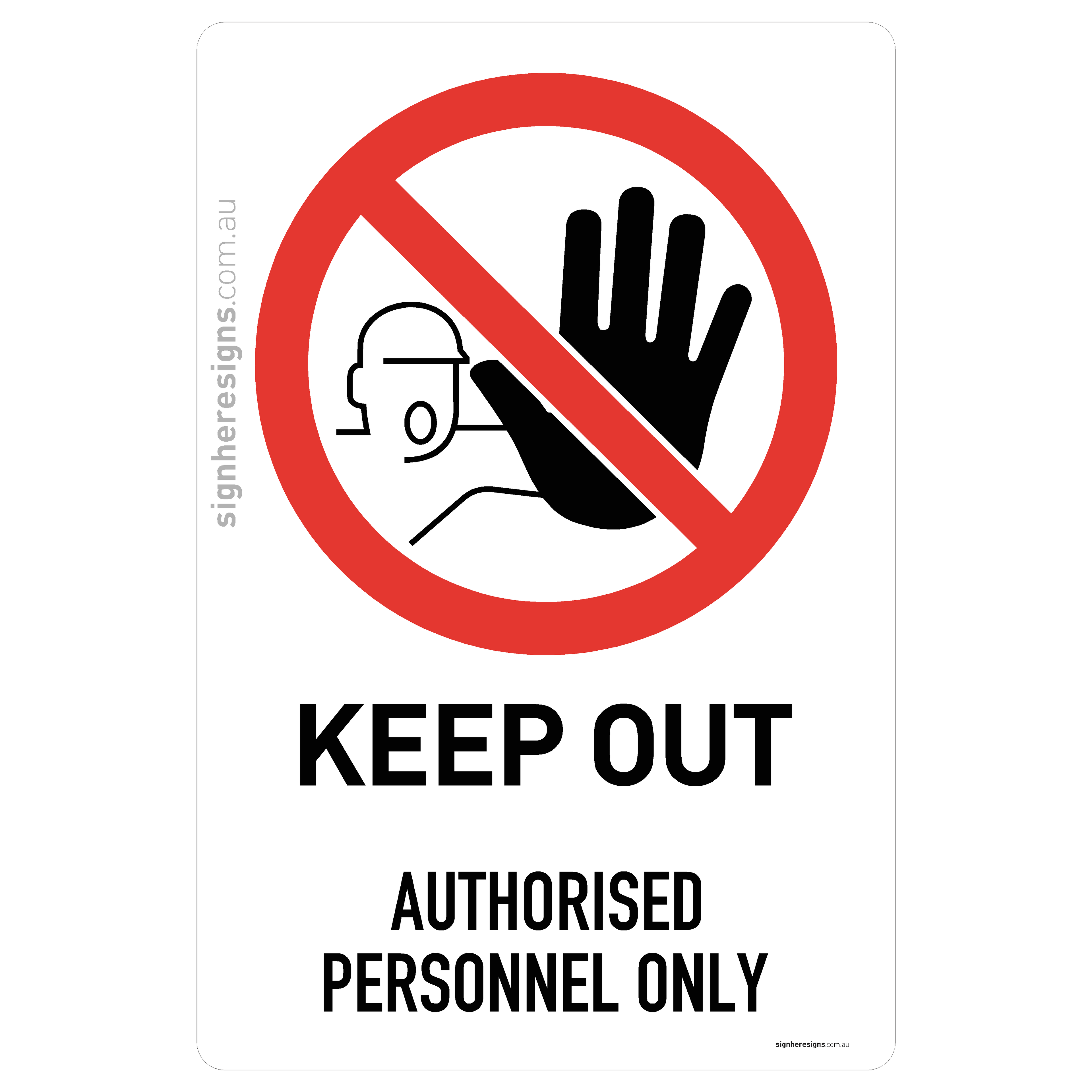 Keep Out - Authorised Personnel Only