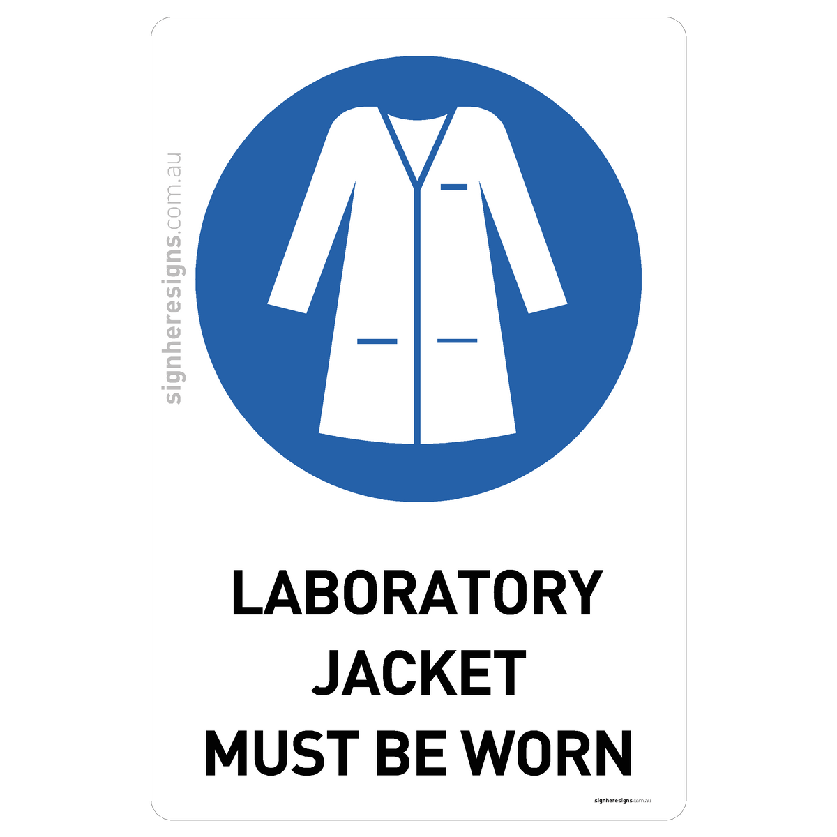Jacket Signage Laboratory Jacket Must Be Worn Sign - Mandatory Safety Sign – Sign Here ...