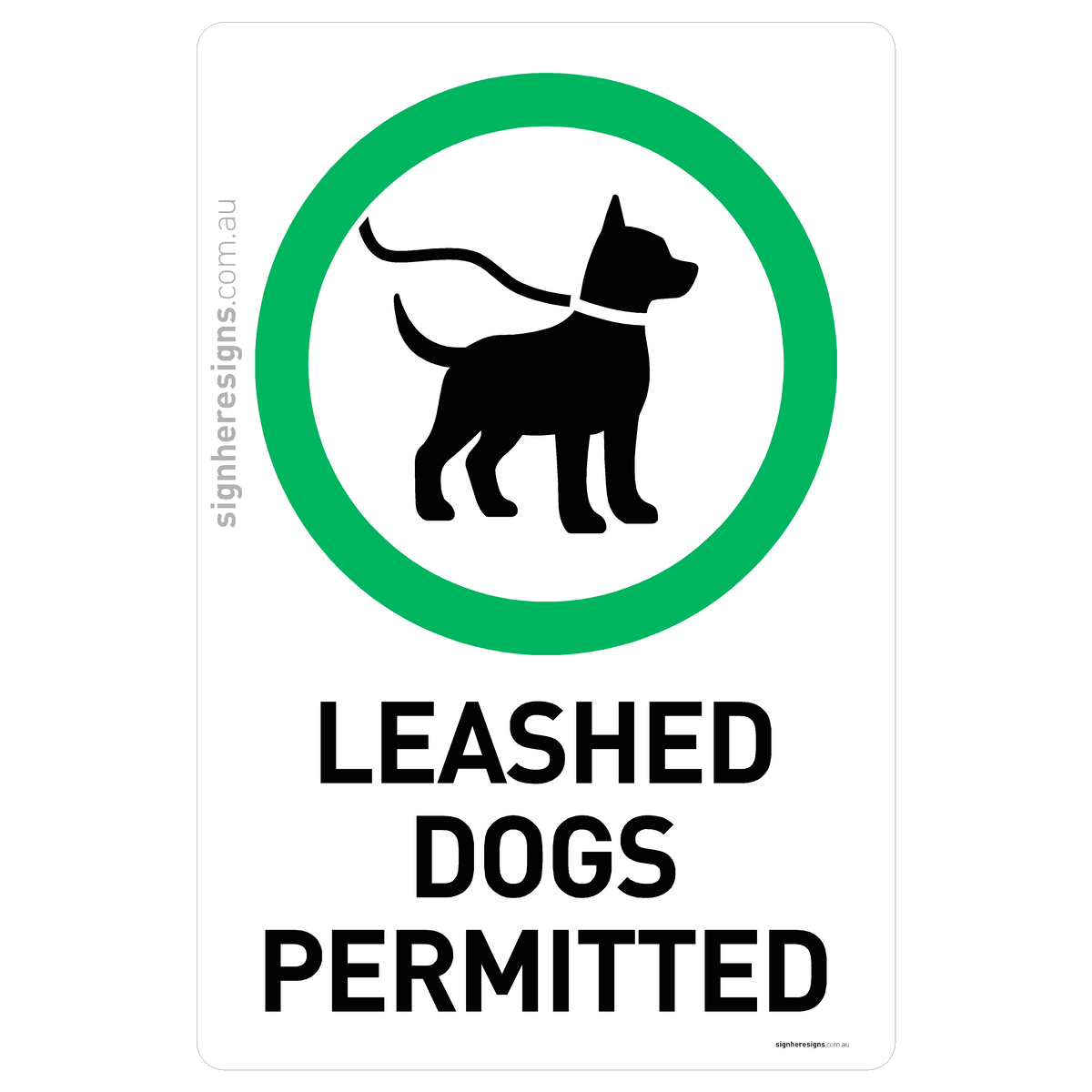 Leashed Dogs Permitted Sign - Approved Activity – Sign Here Signs