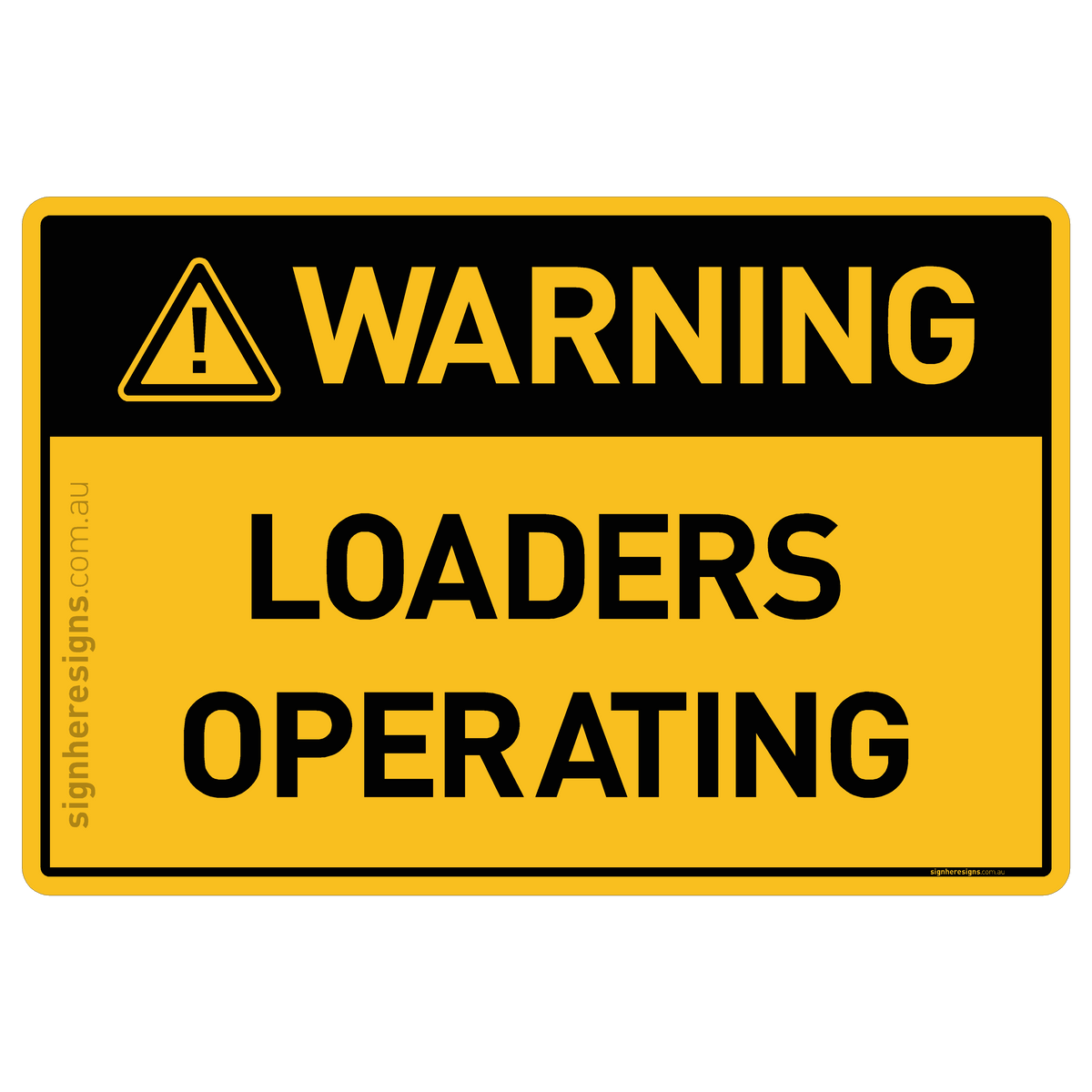 Loaders Operating Warning Sign | Buy Online – Sign Here Signs