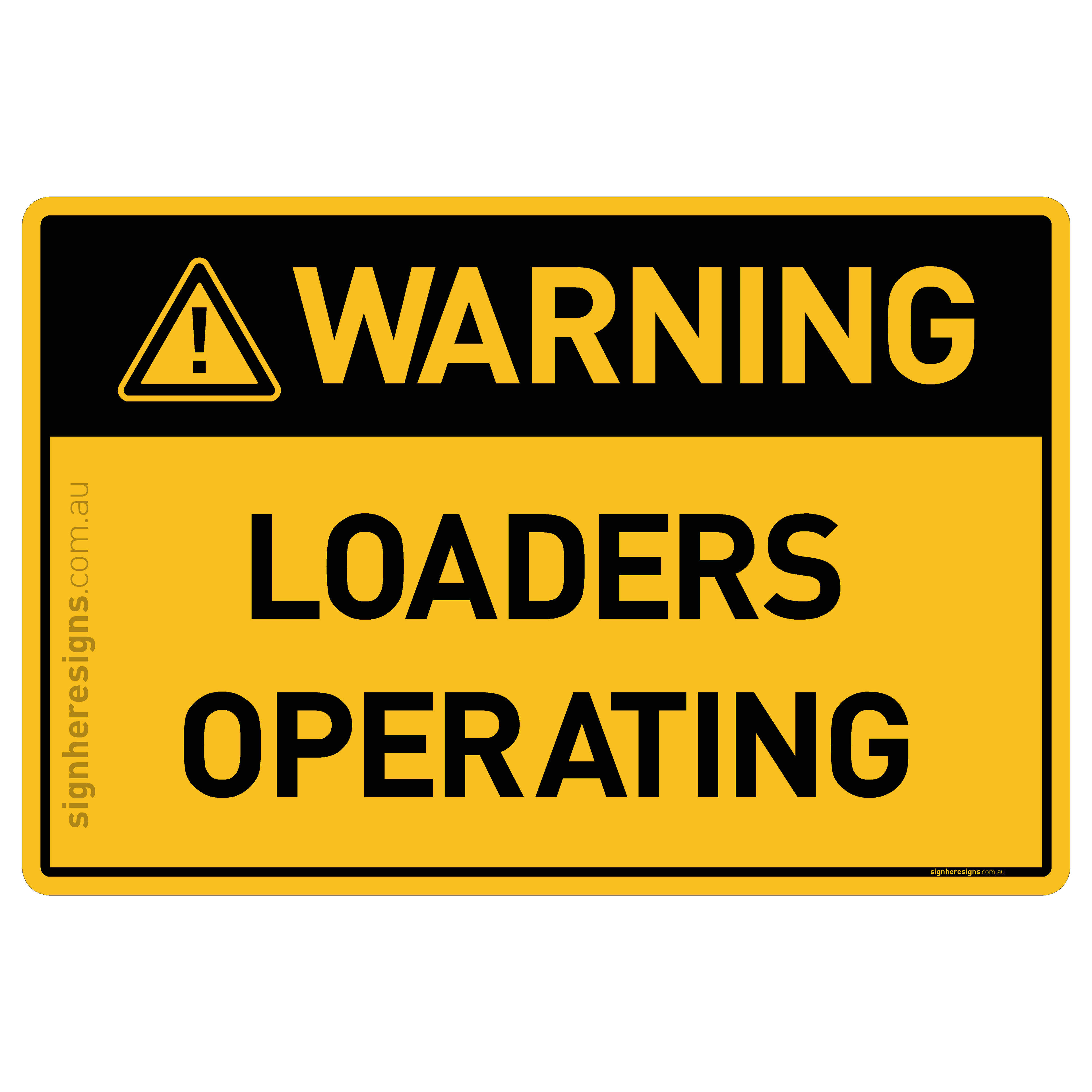 Loaders Operating - Warning