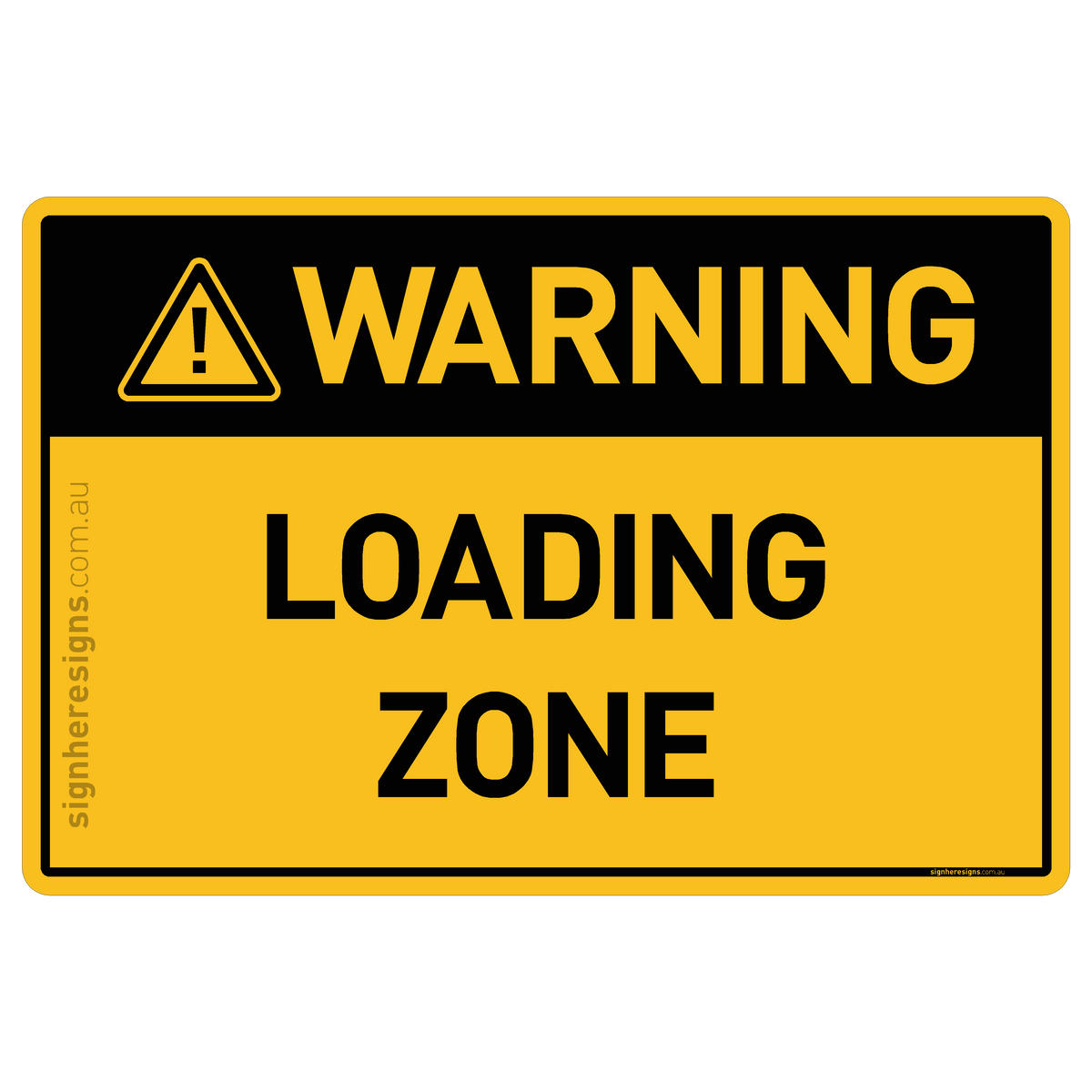Loading Zone Warning Sign | Buy Online – Sign Here Signs
