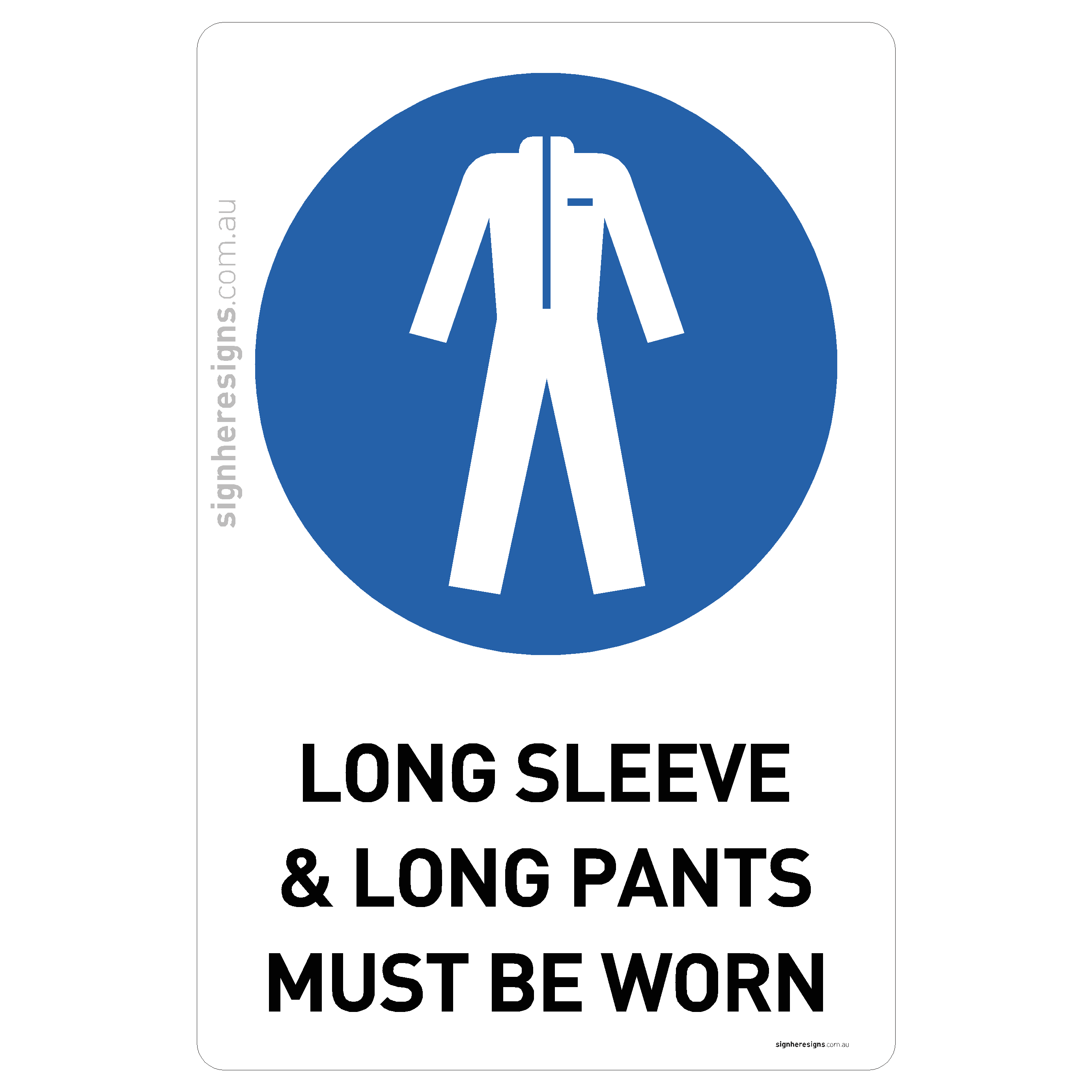 Long Sleeve & Long Pants Must Be Worn