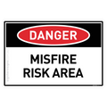 Misfire Risk Area - Danger
