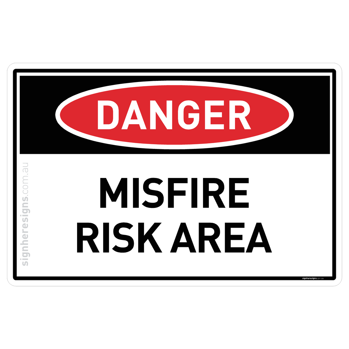 Misfire Risk Area Danger Sign | Sign Here Signs