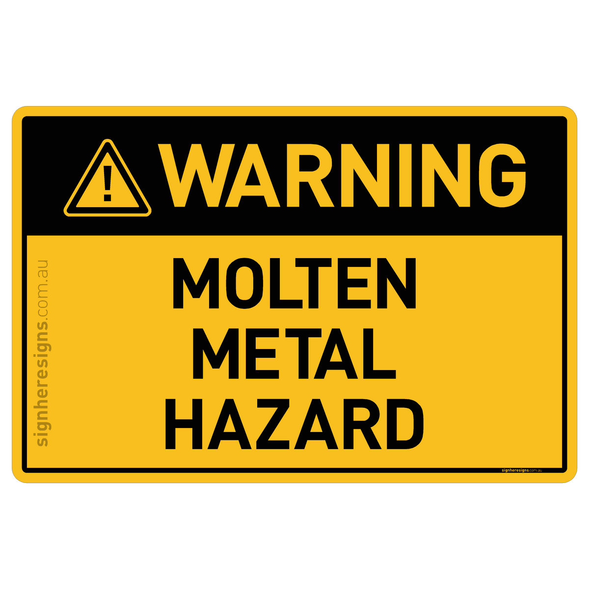 Molten Metal Hazard Warning Sign | Buy Online – Sign Here Signs