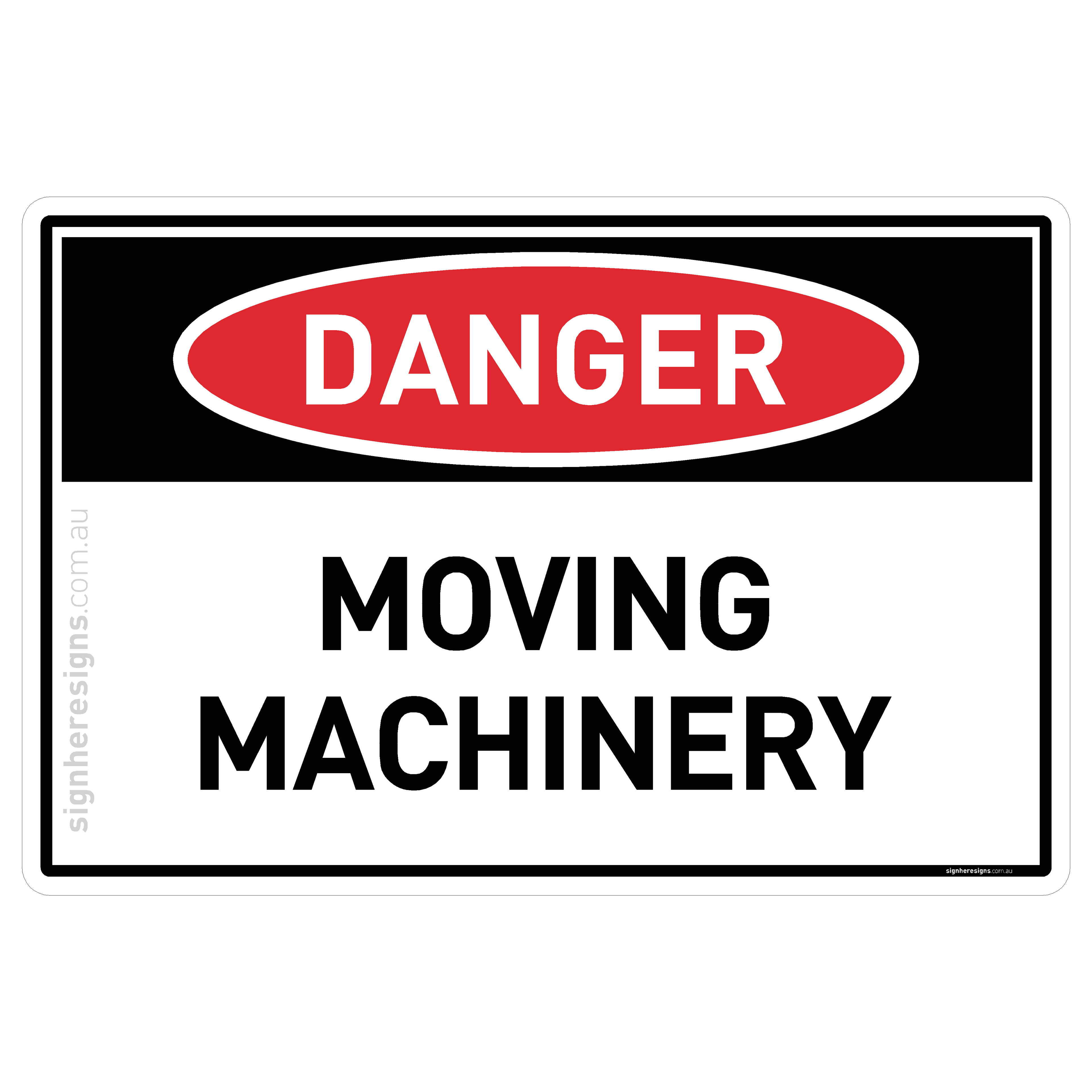 Moving Machinery Danger Sign | Sign Here Signs
