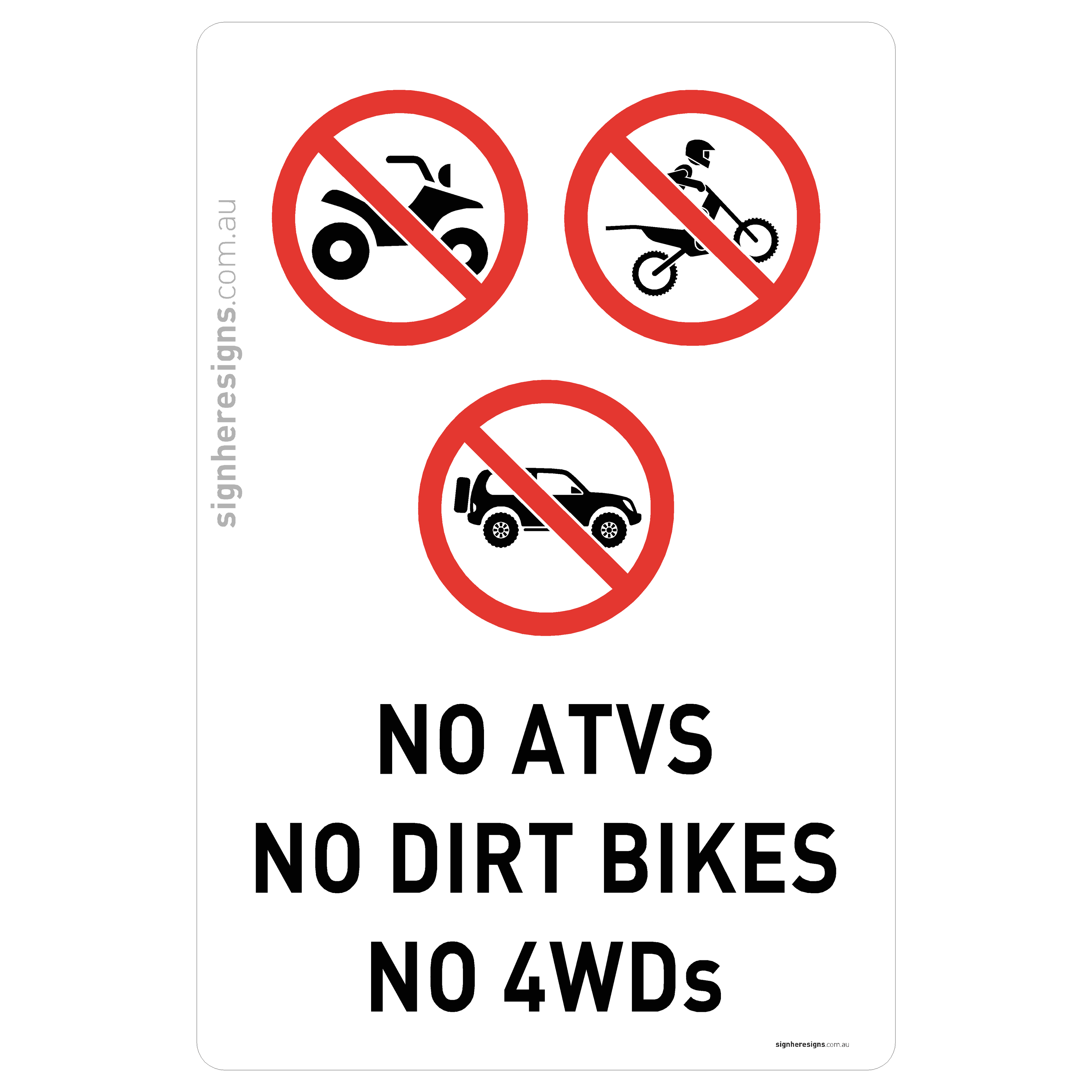 No ATVs No Dirt Bikes No 4WDs