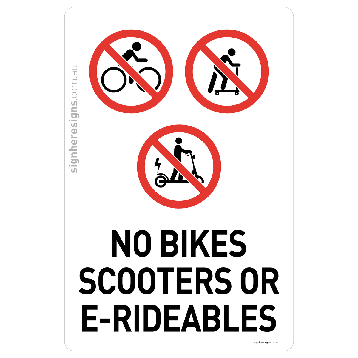No Bikes Scooters Or E-Rideables Sign - Prohibition – Sign Here Signs