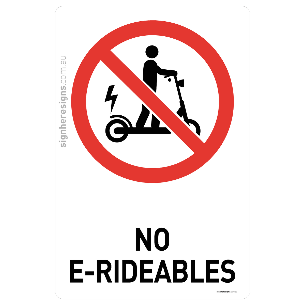 No E-Rideables Sign - Prohibition – Sign Here Signs