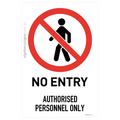 No Entry - Authorised Personnel Only
