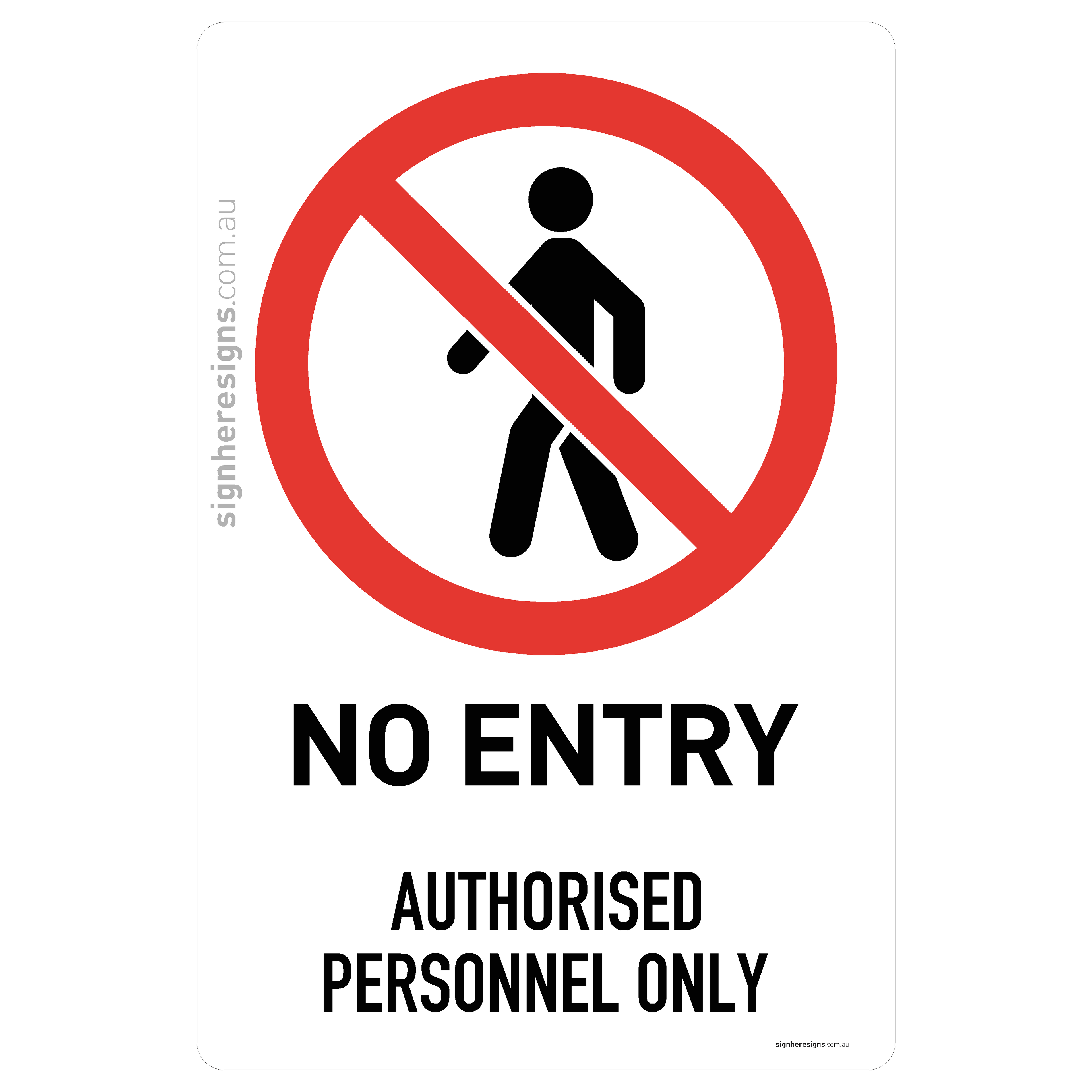 No Entry - Authorised Personnel Only
