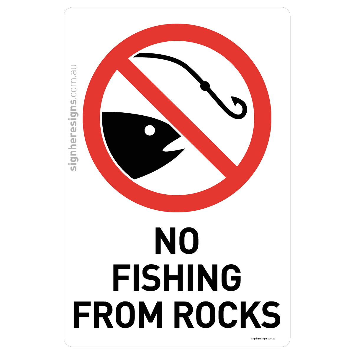 No Fishing From Rocks Sign - Prohibition – Sign Here Signs