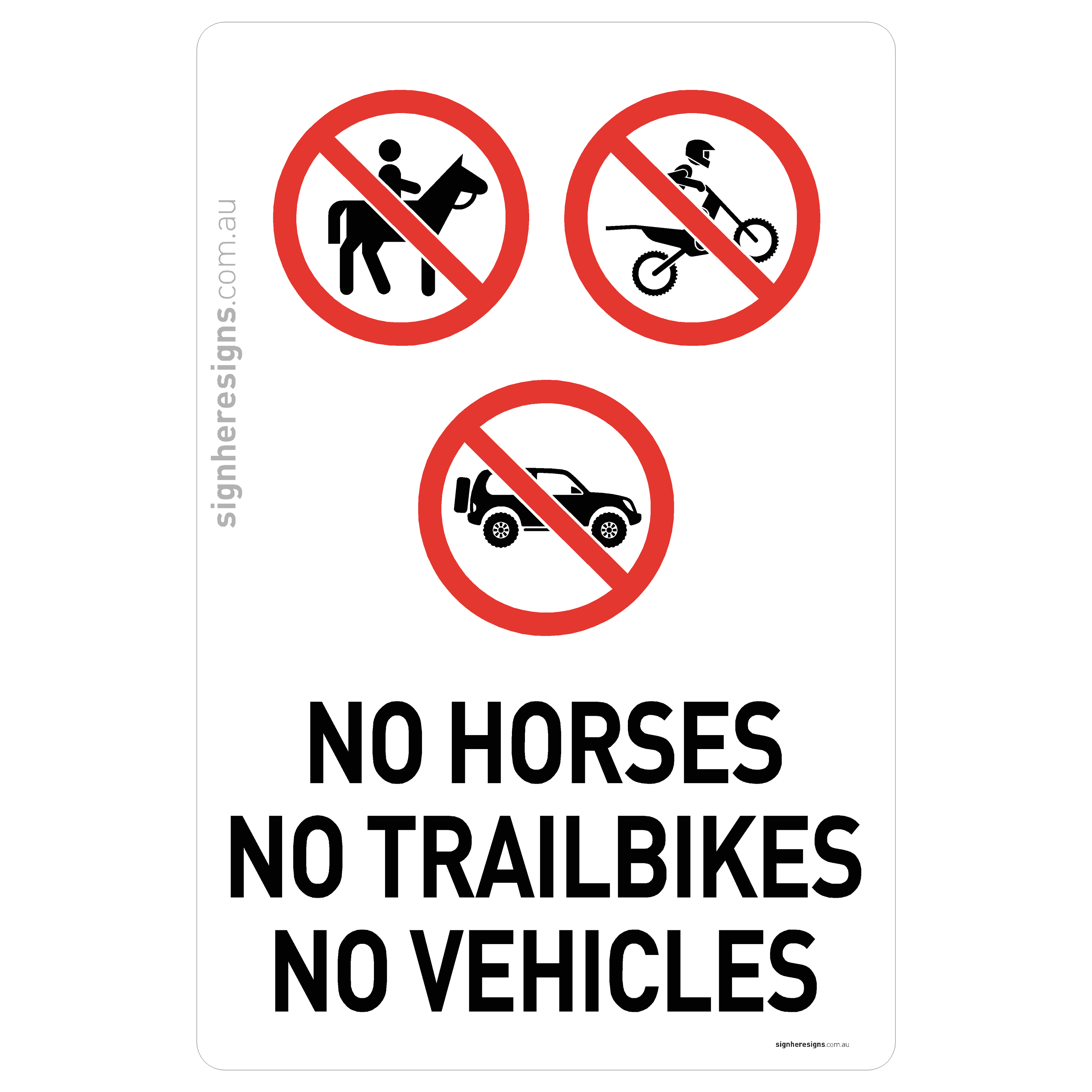 No Horses No Trailbikes No Vehicles