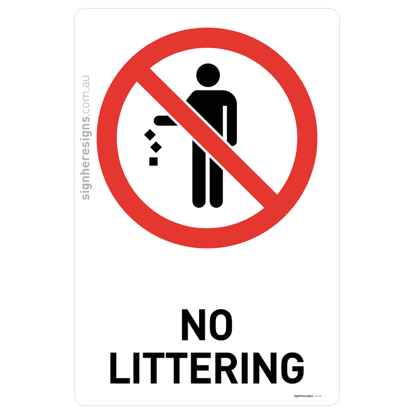 No Littering Sign - Prohibition – Sign Here Signs