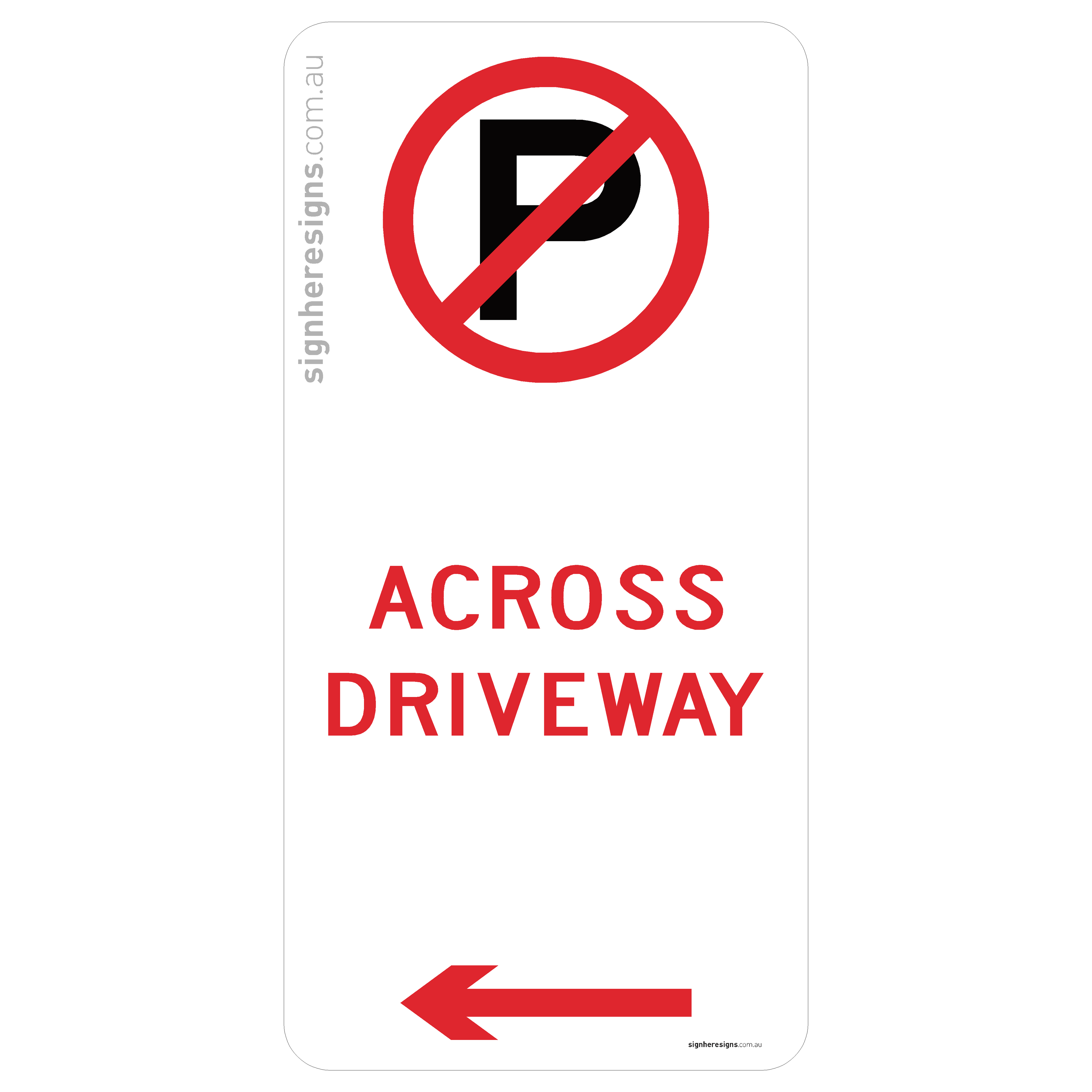 No Parking - Across Driveway
