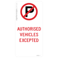 No Parking - Authorised Vehicles Excepted
