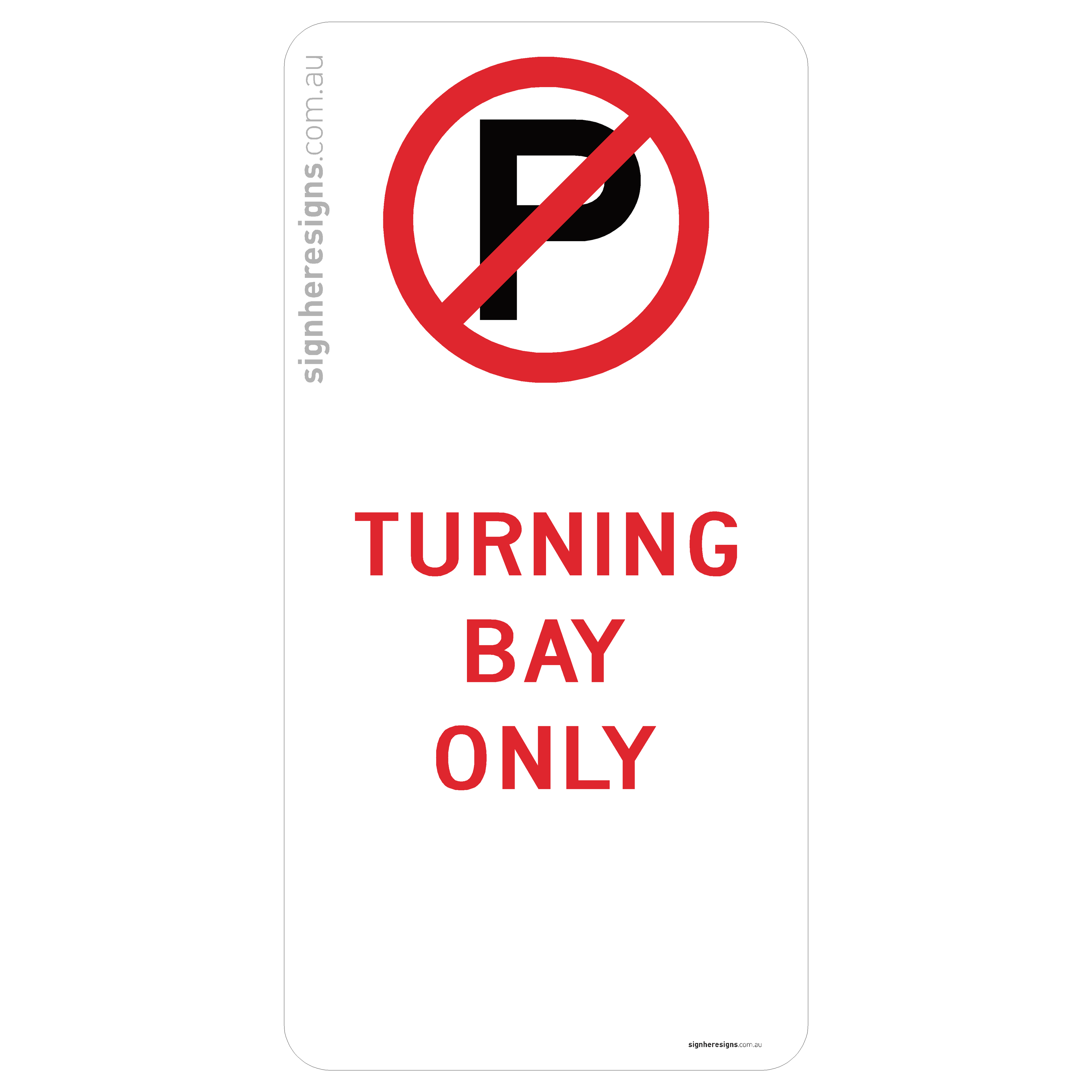No Parking - Turning Bay Only