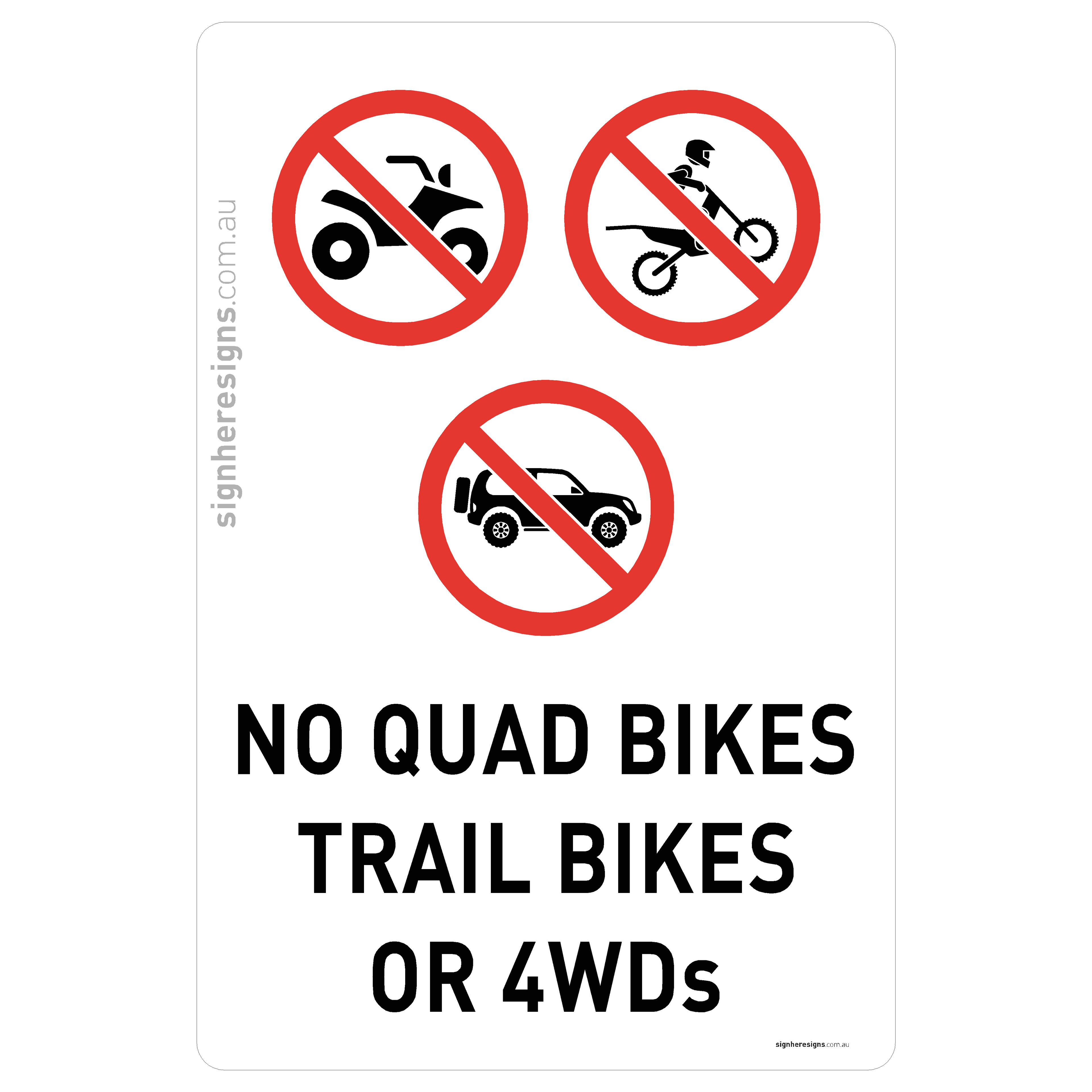 No Quad Bikes Trail Bikes Or 4WDs