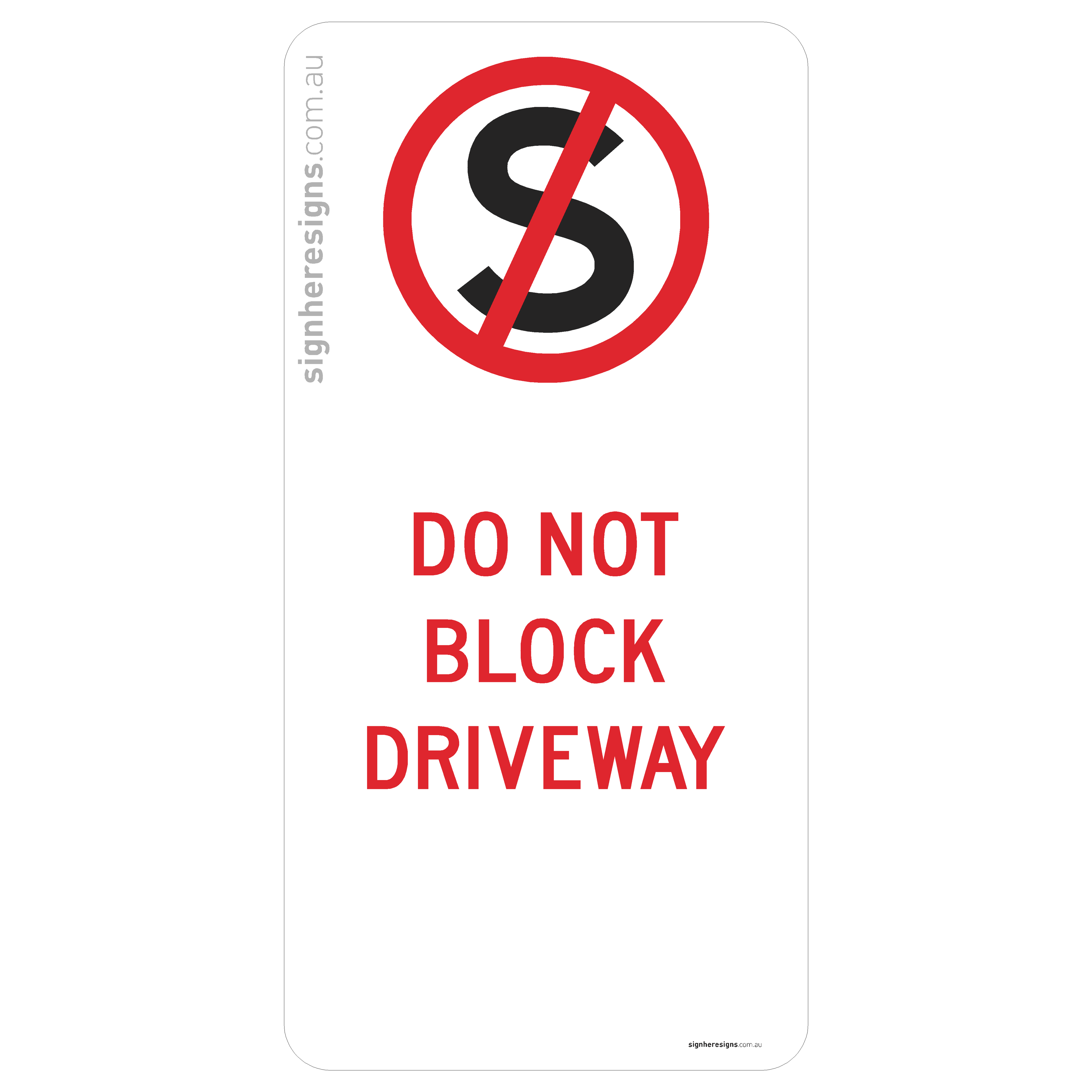 No Stopping - Do Not Block Driveway