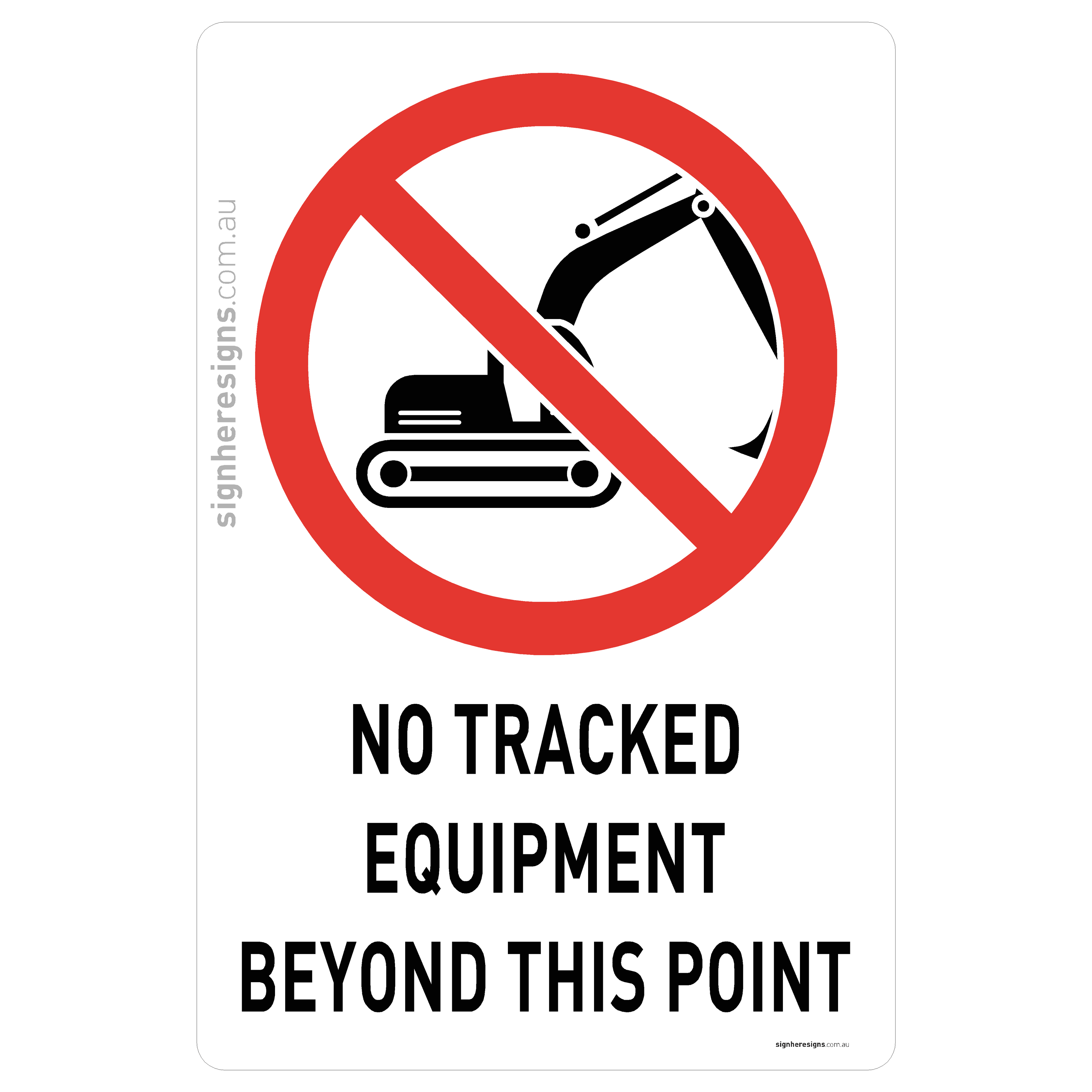 No Tracked Equipment Beyond This Point