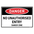No Unauthorised Entry - Danger Zone - Danger