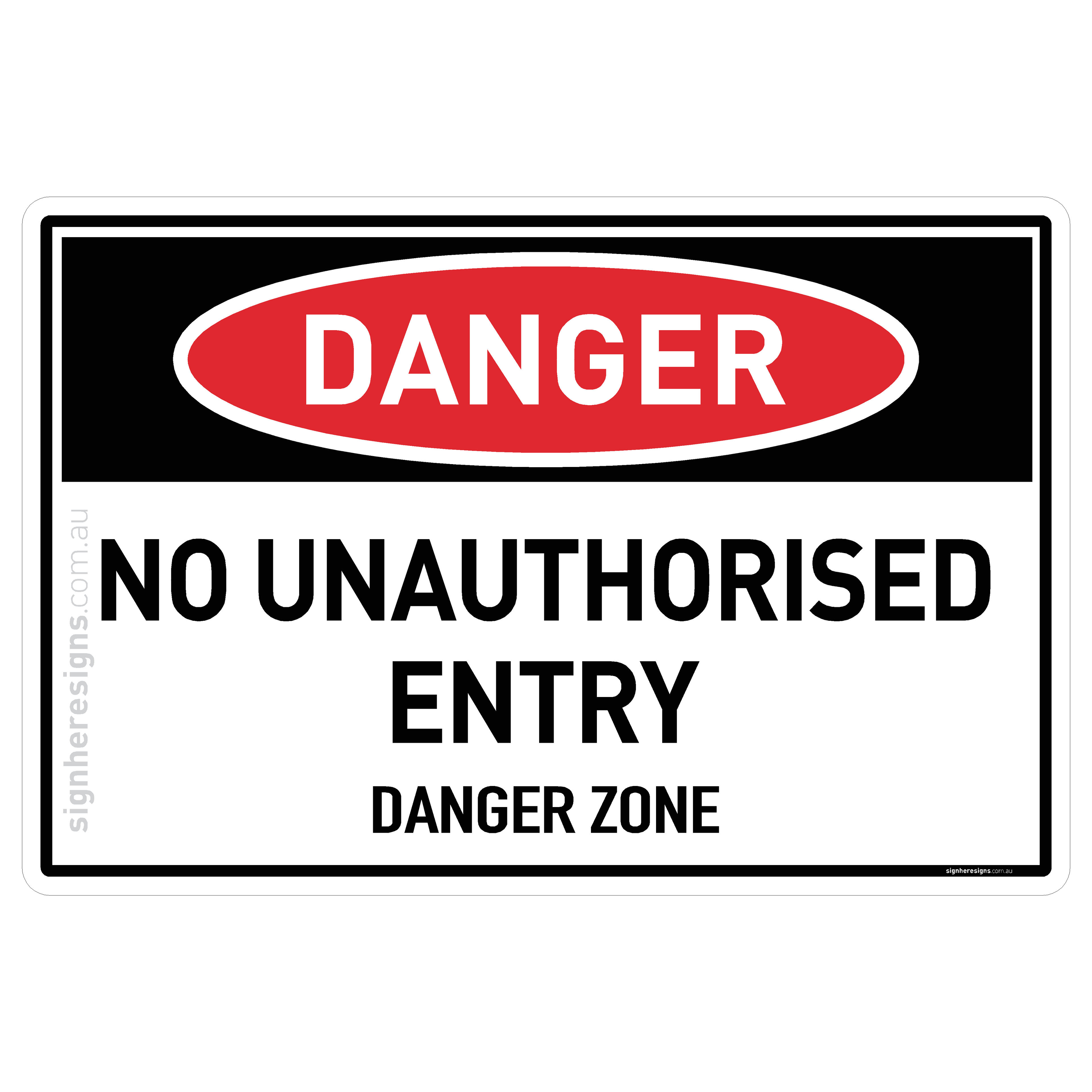 No Unauthorised Entry - Danger Zone - Danger