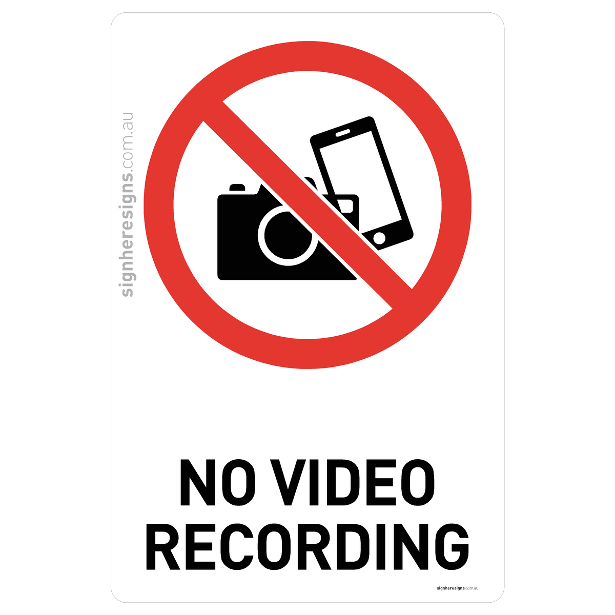 No Video Recording Sign - Prohibition – Sign Here Signs